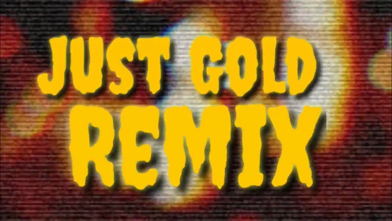 Just gold remix by ForceBore (read description)