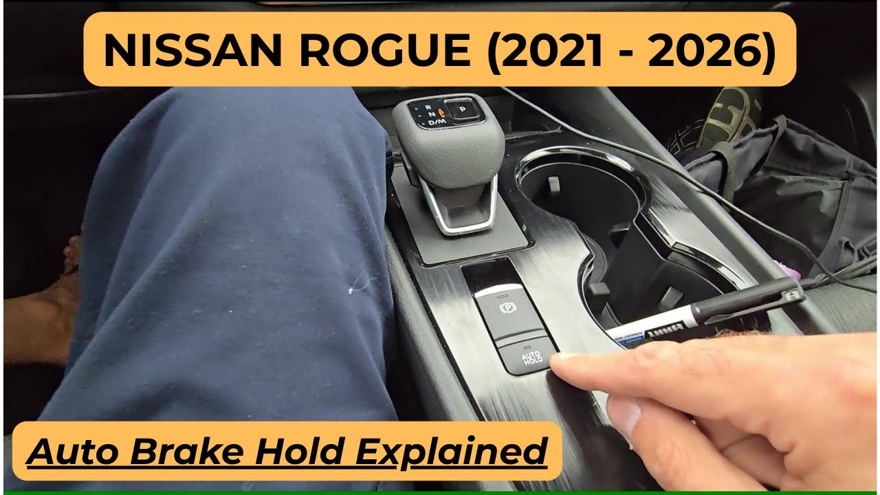 Nissan Rogue - AUTO BRAKE HOLD FUNCTION EXPLAINED (2021 - 2026)