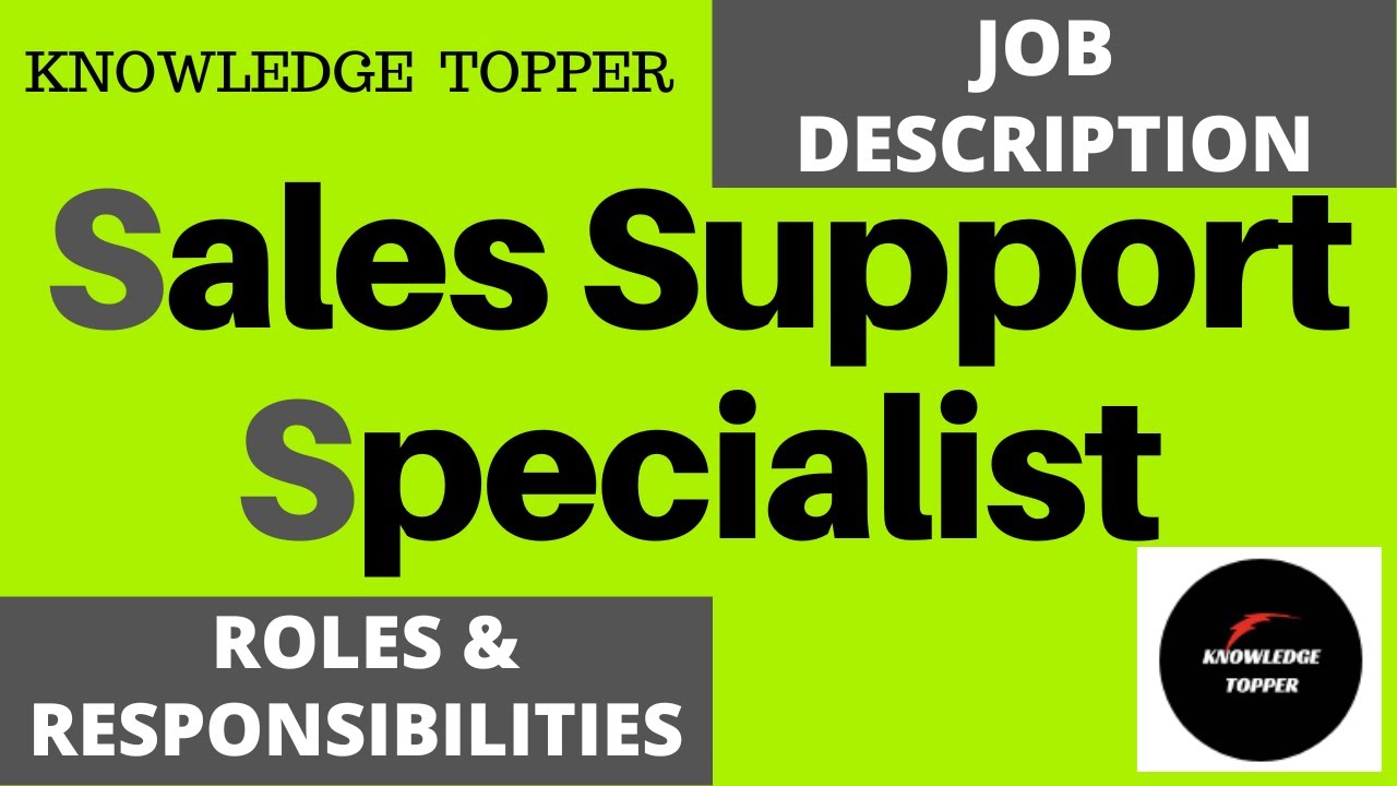 Sales Support Specialist Job Description | Sales Support Specialist Duties and Responsibilities