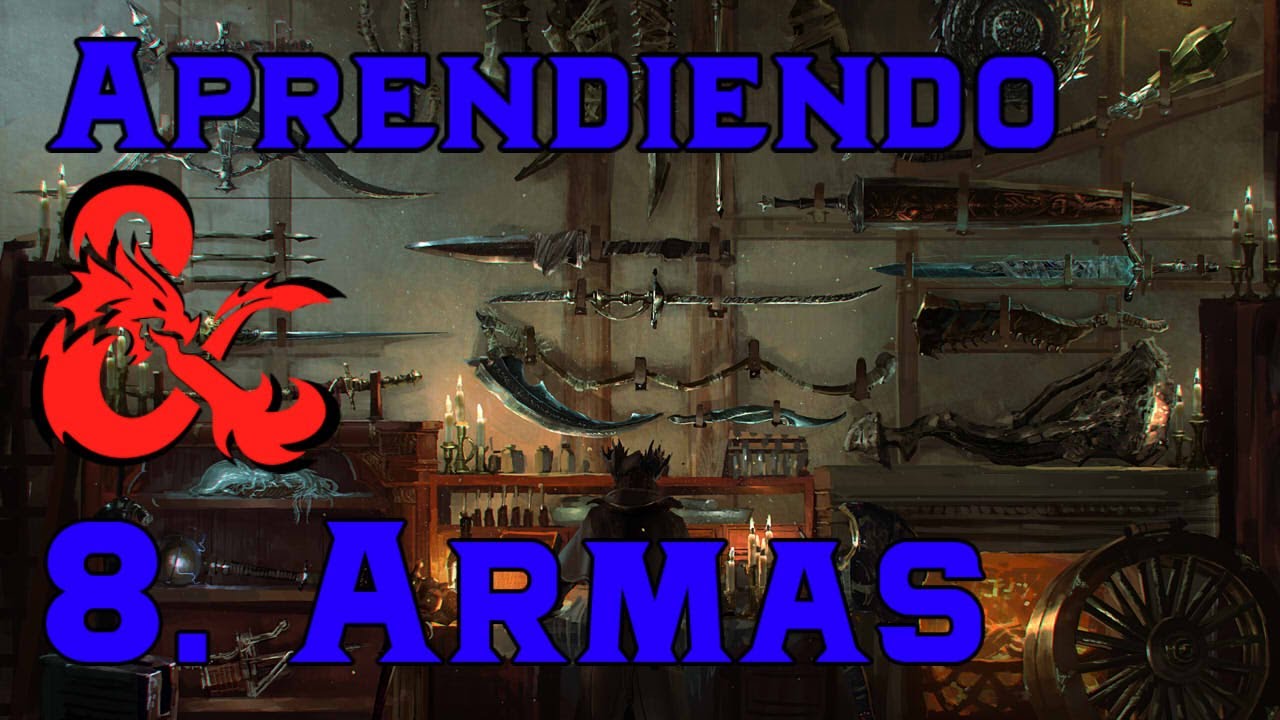 Aprendiendo DnD 8. Armas