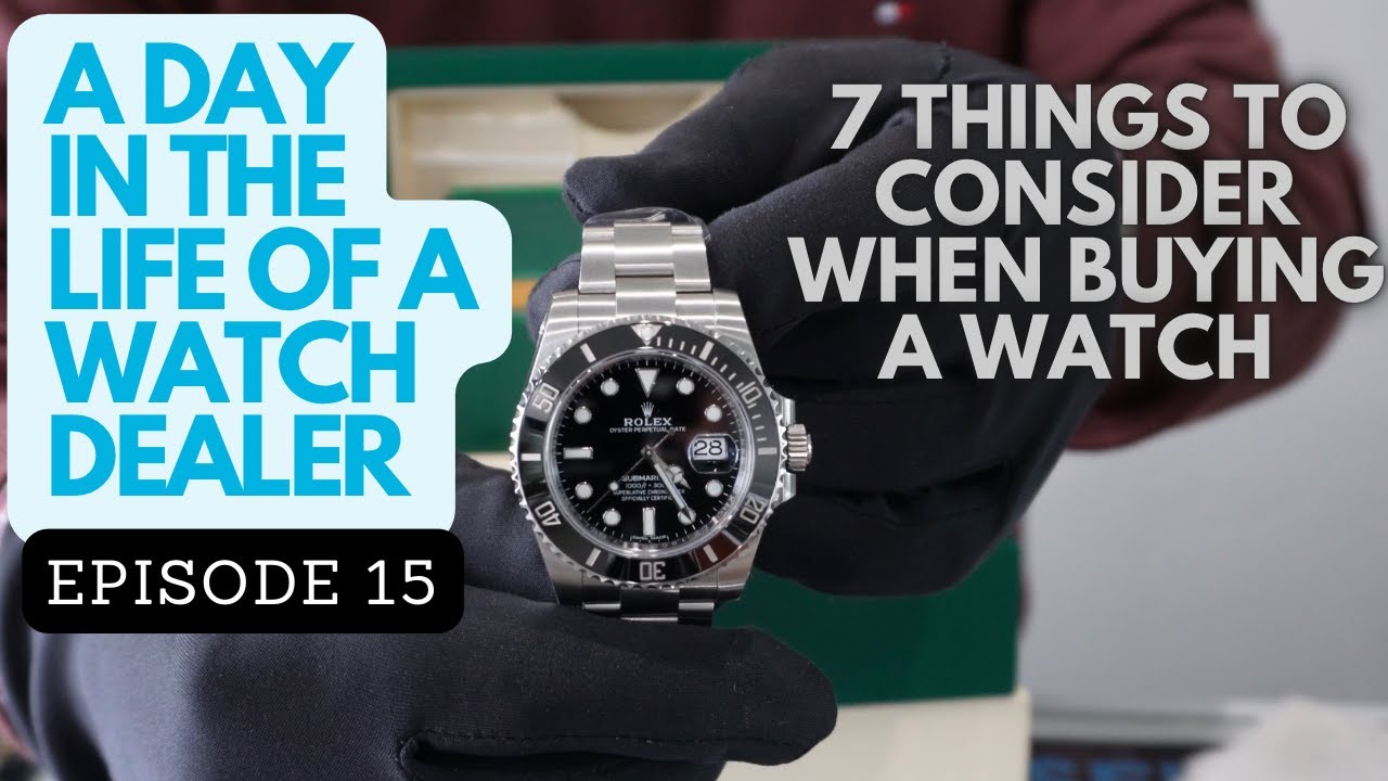 What You Must Know Before Buying A Watch EP.15