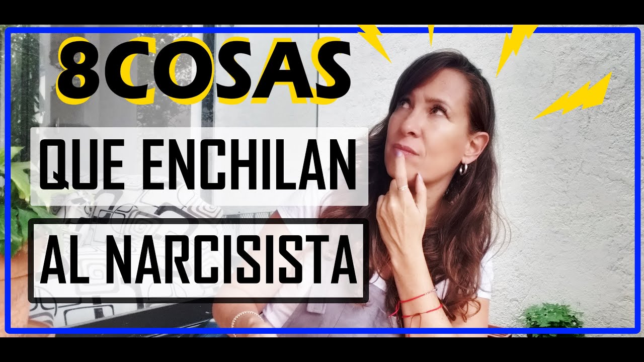 Guía experta para enchilar al narcisista🤬🥵