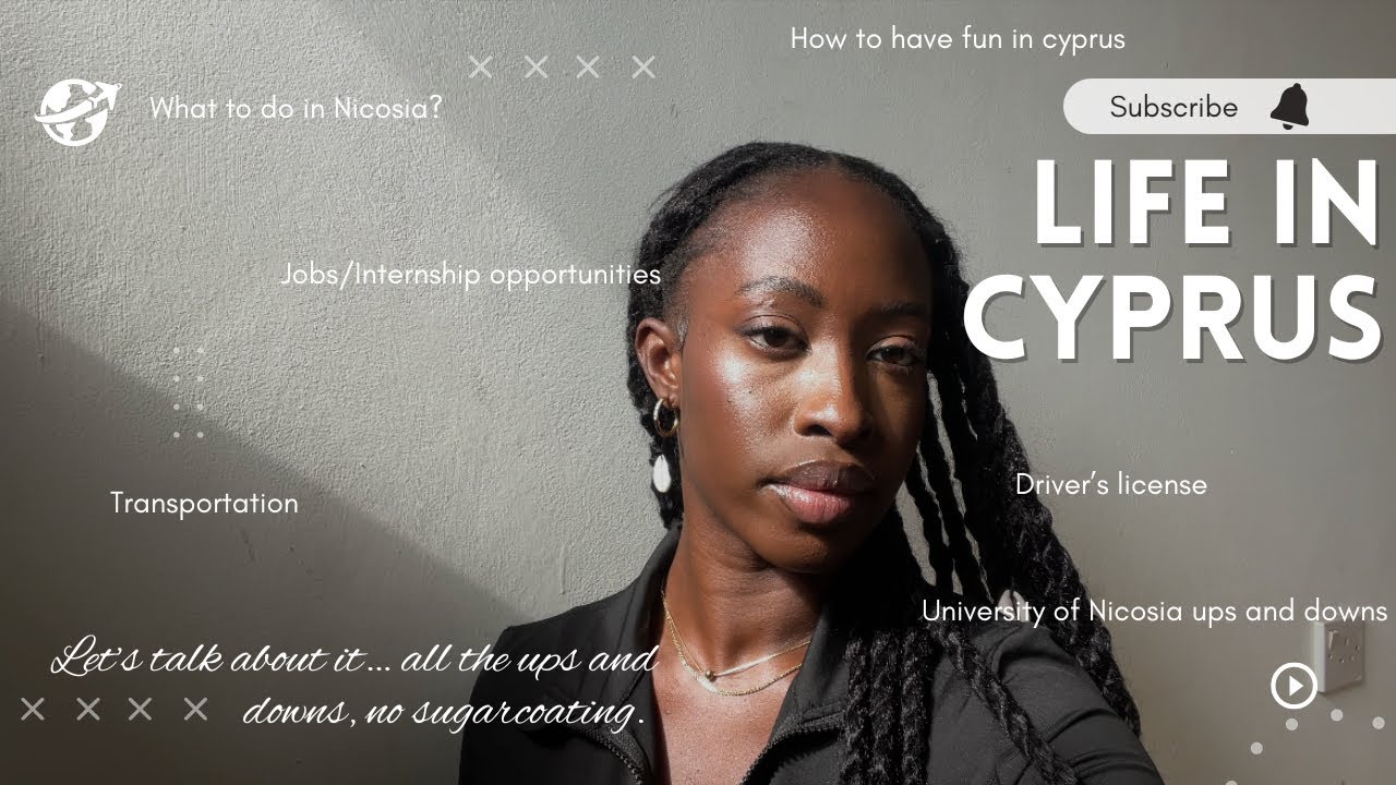 THINGS TO KNOW BEFORE MOVING TO CYPRUS | Juliet Nwanneka