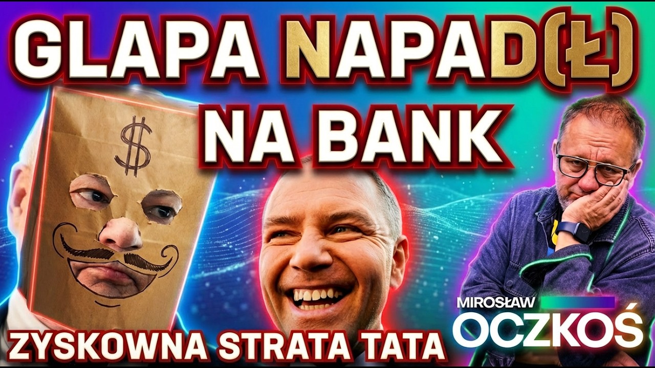 ZYSKOWNA STRATA tata. A GLAPA NAPAD(ł) na bank | Mirosław Oczkoś, 11.03.2026
