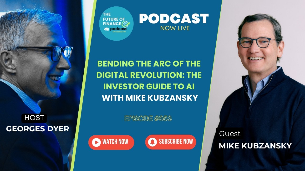Bending the Arc of the Digital Revolution: The Investor Guide to AI | Mike Kubzansky
