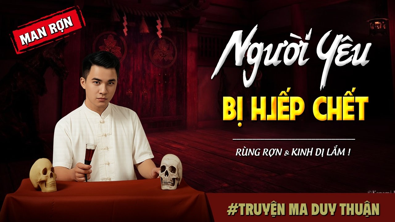 Truyện Ma: NGƯỜI YÊU BỊ HIÊ.P CHẾT I MC Duy Thuận kể truyện ma kinh dị có thật run sợ