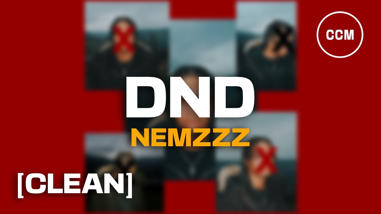 Nemzzz - DND [CLEAN]