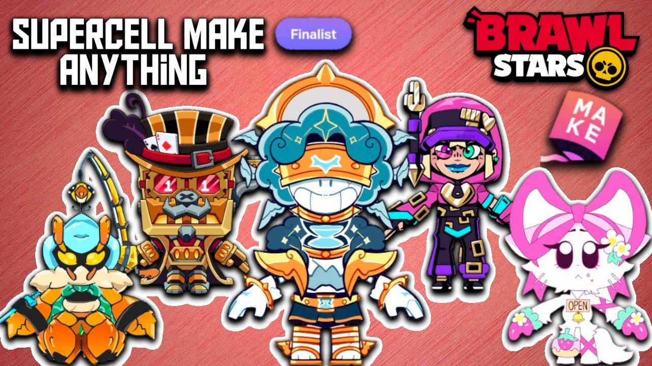 100 Supercell Make finalist Make Anything Brawl Stars 