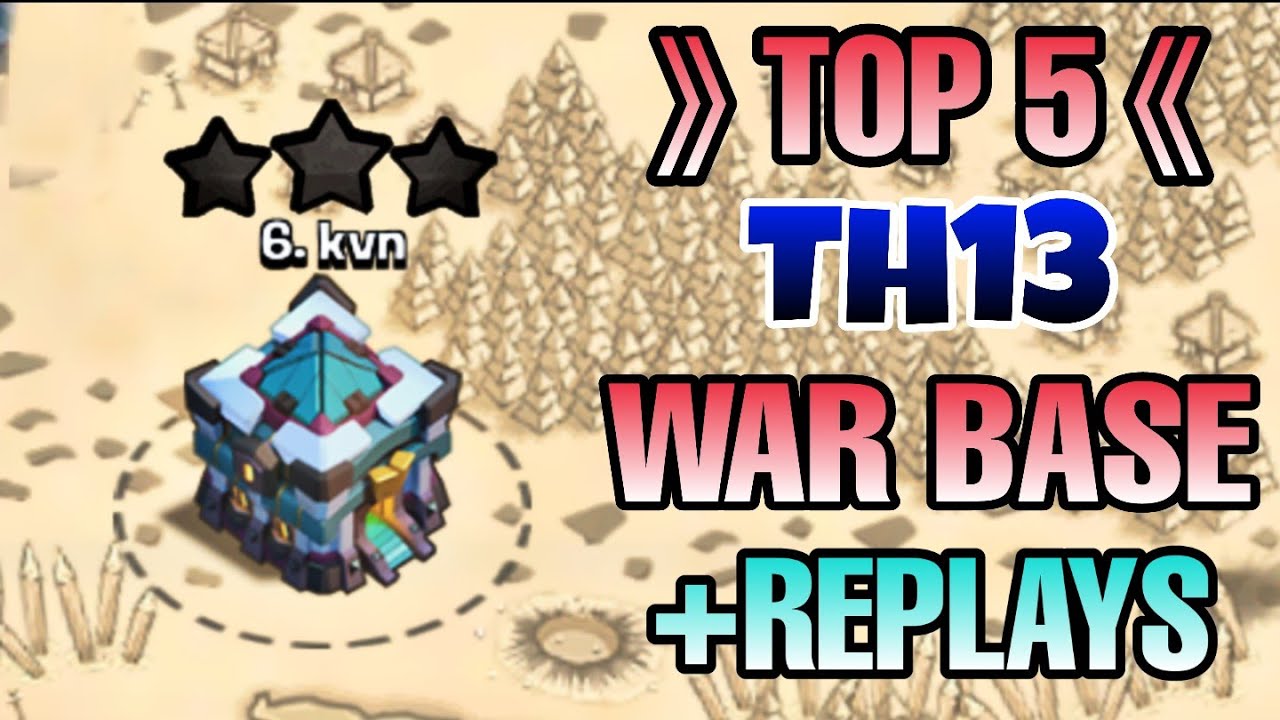 TOP 5 TH13 WAR BASE WITH LINK & REPLAYS | TH13 BEST ANTI 2 STAR WAR BASE 2020 - Clash with kvn