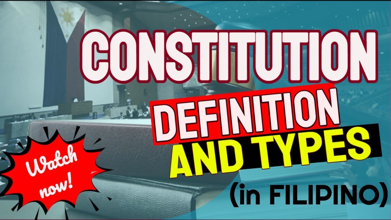 Ano ang Constitution? Kahulugan at Pagkakaiba  ( What is Constitution? Definition and Types )