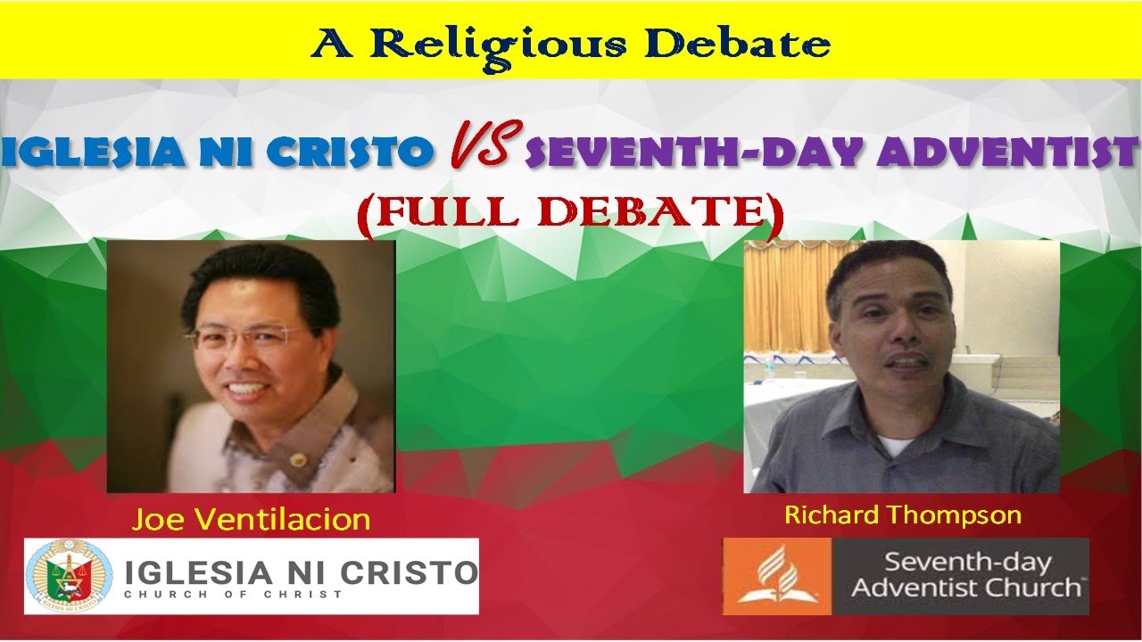 DEBATE - INC VS SEVENTH DAY ADVENTIST (FULL DEBATE)