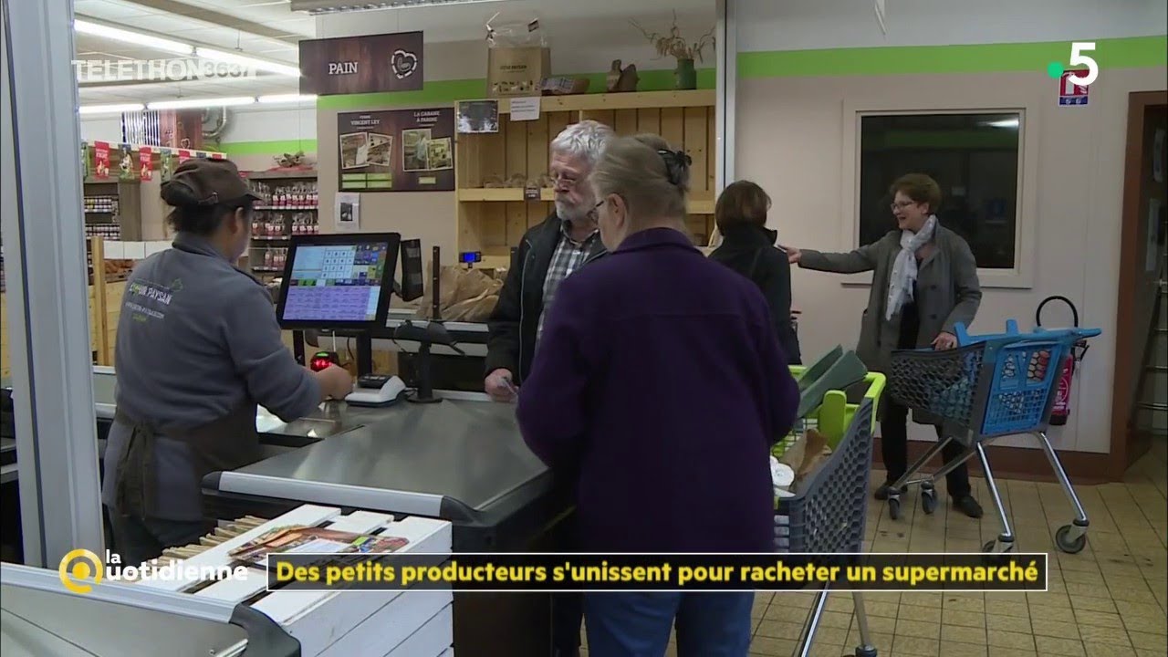 Des petits producteurs s'unissent pour racheter un supermarché - La Quotidienne