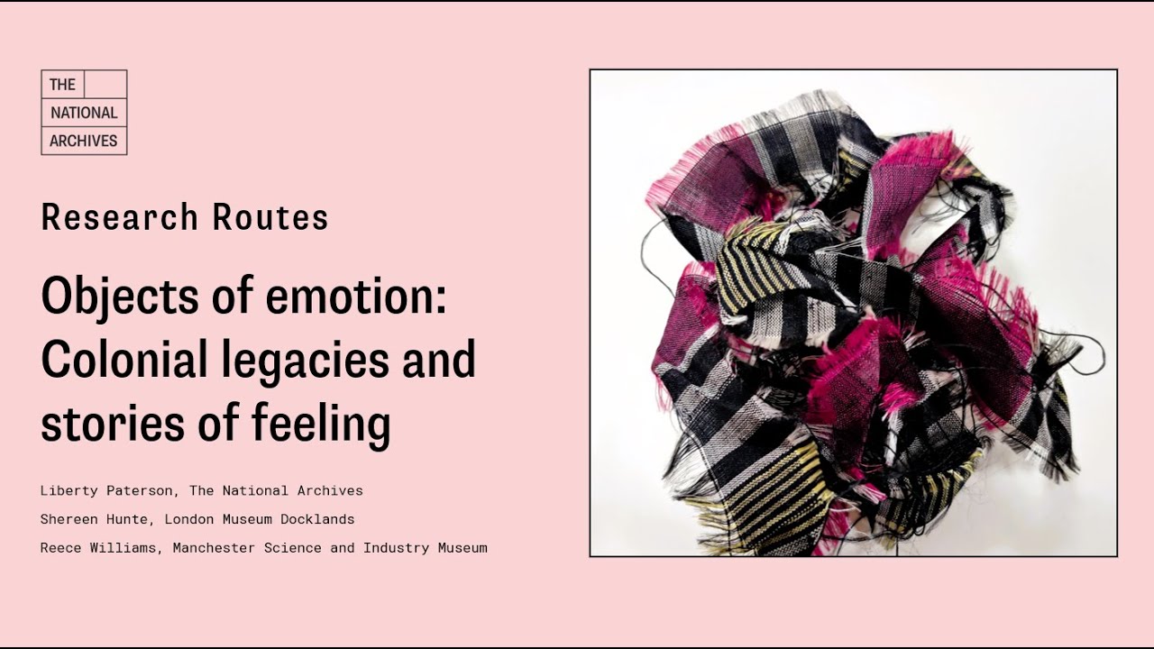 Research Routes - Objects of emotion: Colonial legacies and stories of feeling