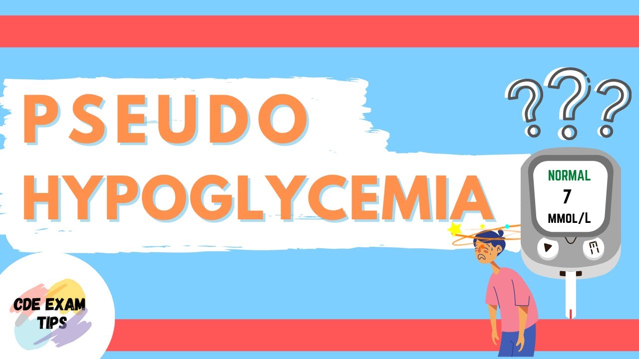 PseudoHYPOGLYCEMIA  | CDE exam Tips