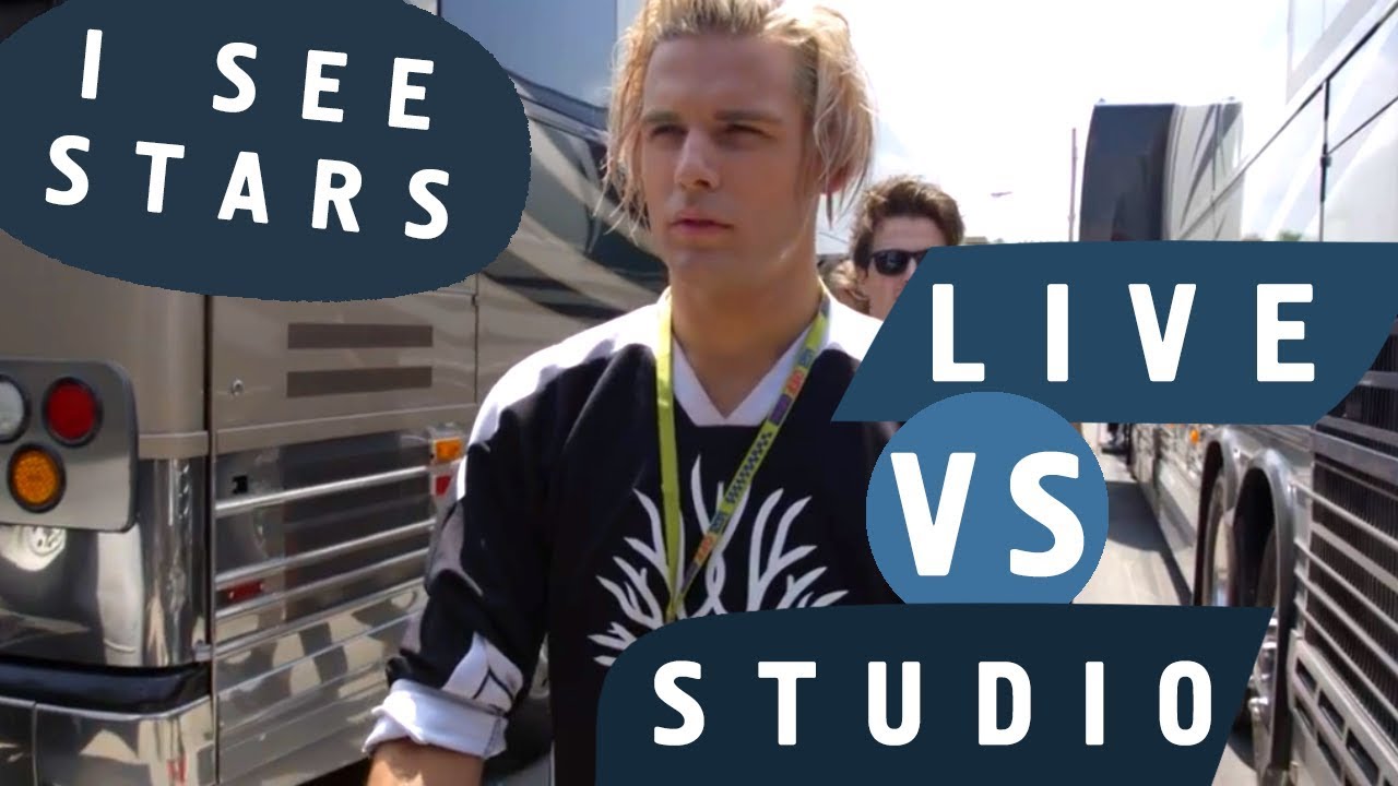 I SEE STARS - LIVE VS STUDIO