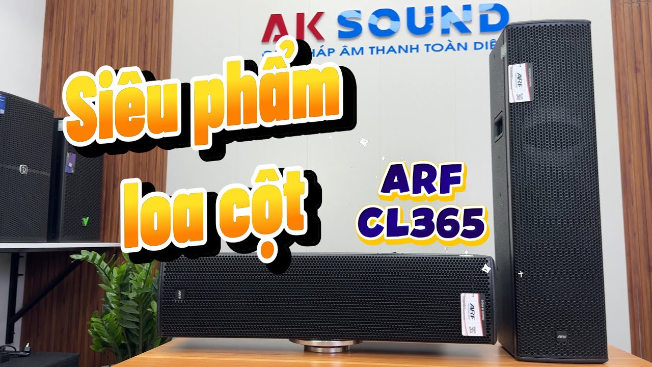 Giải pháp karaoke cao cấp: Loa Cột ARF CL365 (Đẹp - Gọn - Khủng)