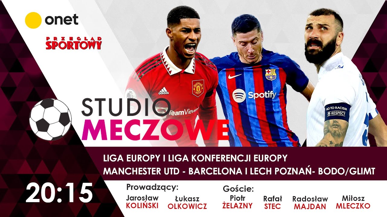 STUDIO MECZOWE. LECH WALCZY O 1/8 FINAŁU LKE. LEWANDOWSKI W POJEDYNKU GIGANT&Oacute;W W LE