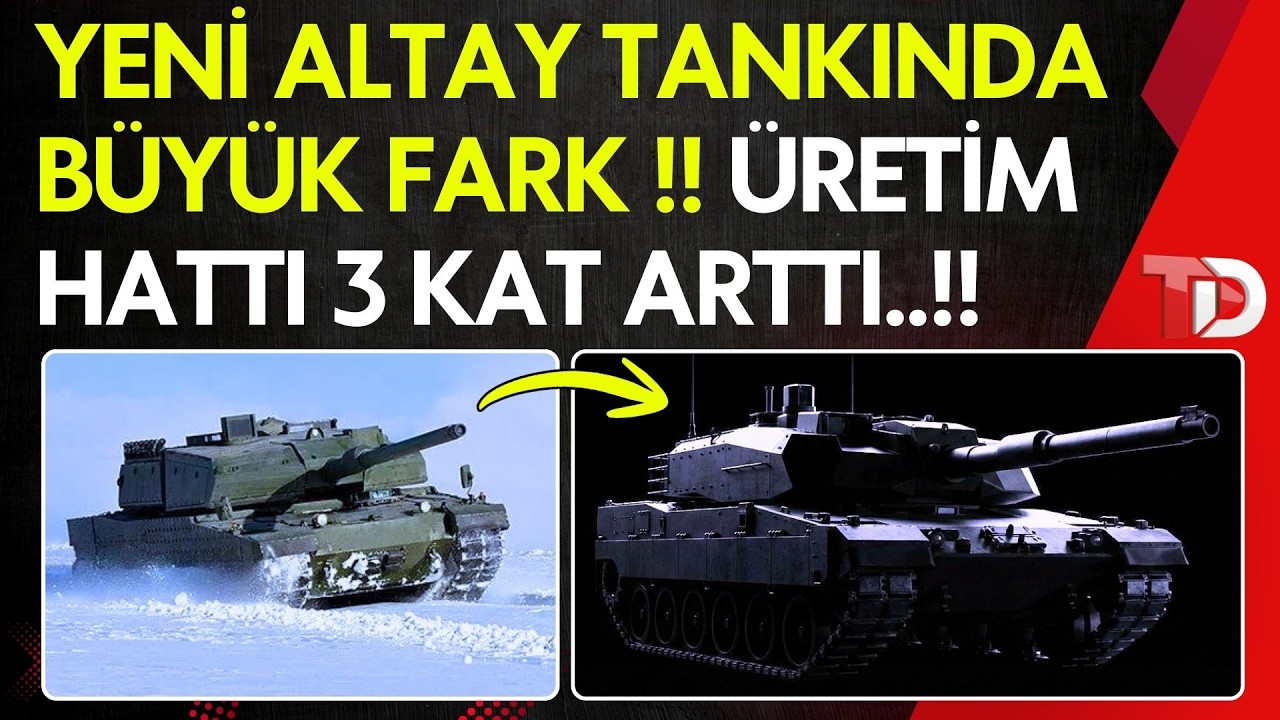 YENİ ALTAY TANKINDA ÜRETİM HATTI 3 KAT ARTIYOR.. - SAVUNMA SANAYİ PODCAST