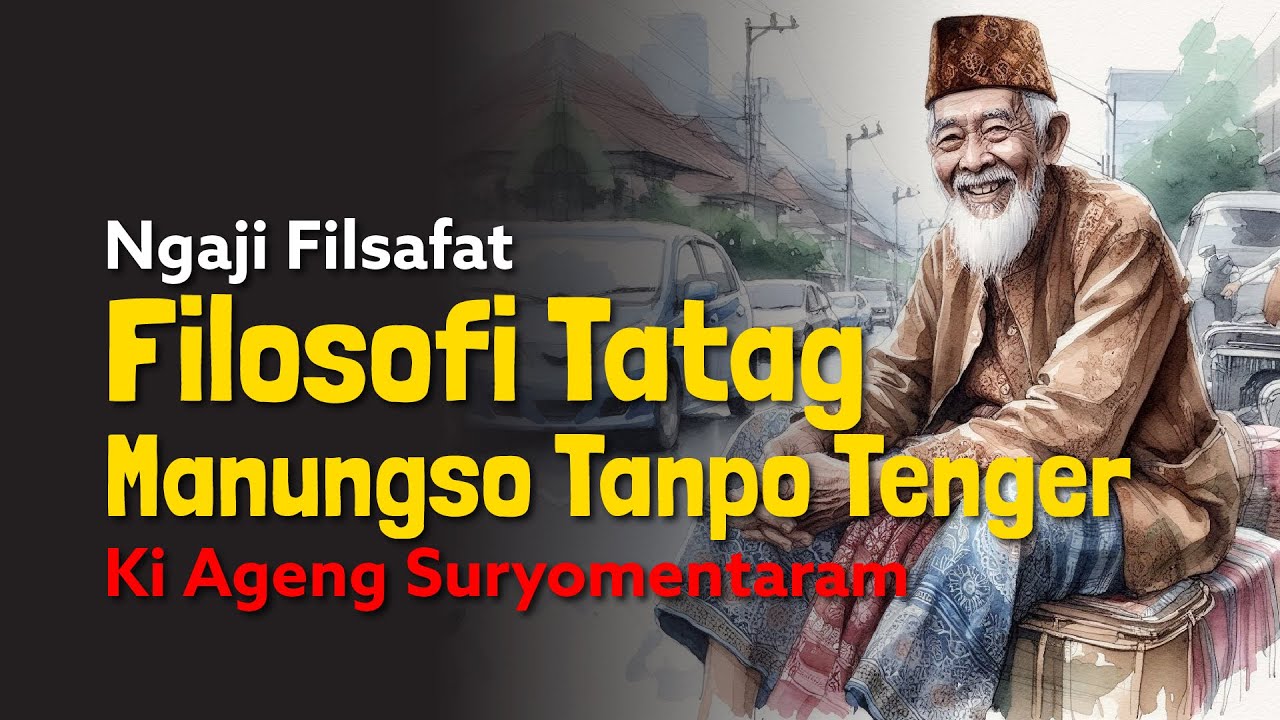 Ngaji Filasafat: Filosofi Tatag Manusia Tanpo Tenger - Ki Ageng Suryomentaram | Dr Fahruddin Faiz