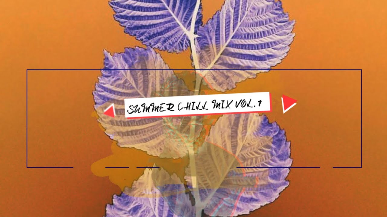 Summer Chill Mix - vol.1 (Chillout, lounge DJ mix)