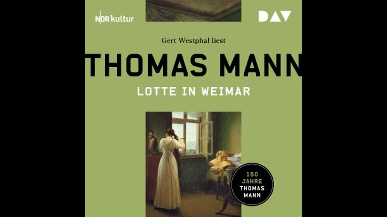 Lotte in Weimar (Ungekürzt) - Thomas Mann