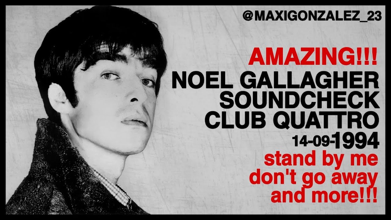 NOEL GALLAGHER - SOUNDCHECK AT CLUB QUATTRO (1994) complete!!!