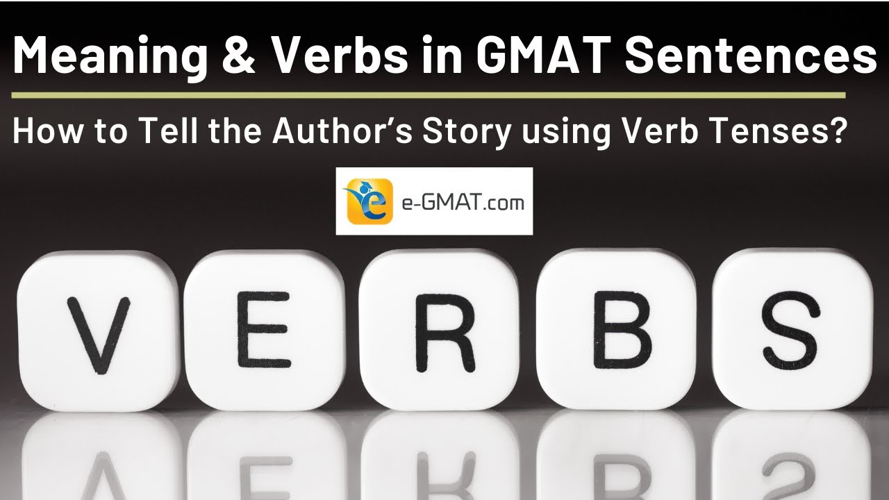 Meaning and Verbs on GMAT: How to tell the author’s story using verb tenses?