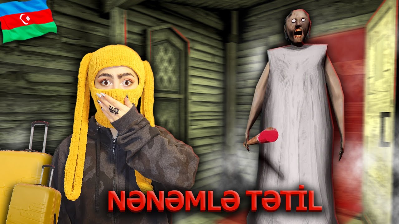 👉 MƏKTƏB BİTDİ - NƏNƏM GİLƏ TƏTİLƏ GƏLDİM ( peşmanam )😨 - Granny 3