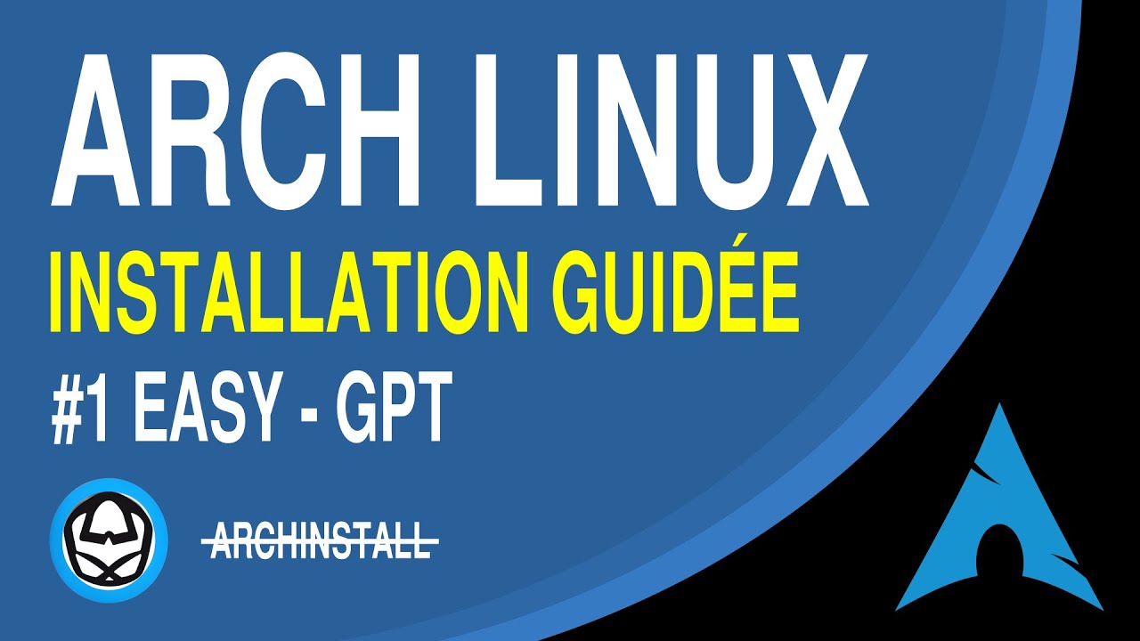 Arch Linux : installation 2024 guidée, manuelle, en français. Installez Arch pour la première fois !