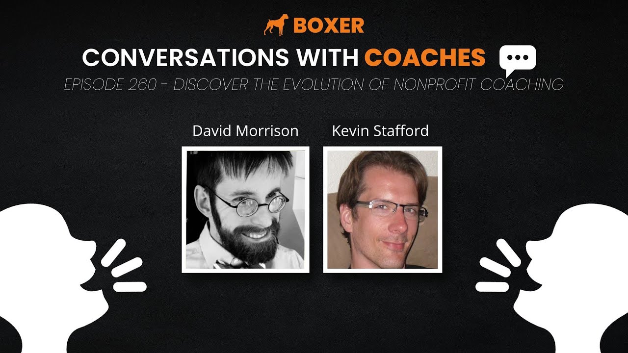 David Morrison &ndash; Discover the Evolution of Nonprofit Coaching | Conversations with Coaches