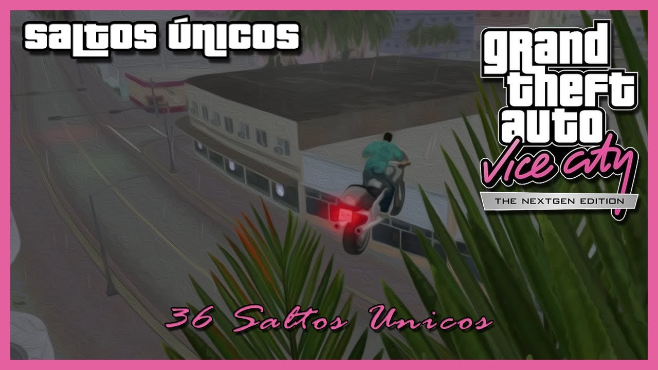 GTA Vice City Next Gen Edition | Todos Los Saltos Únicos  - Walkthrough Español