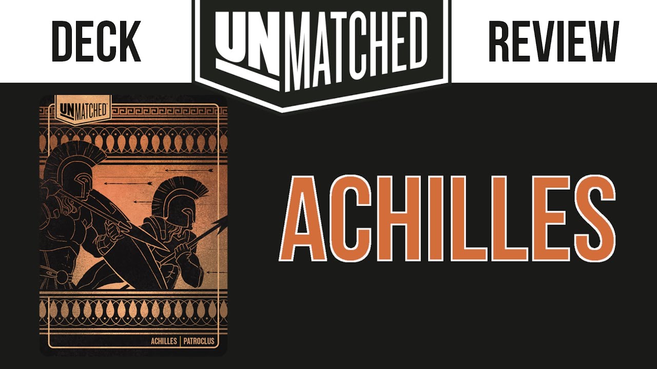 Обзор колоды Unmatched: Ахиллес