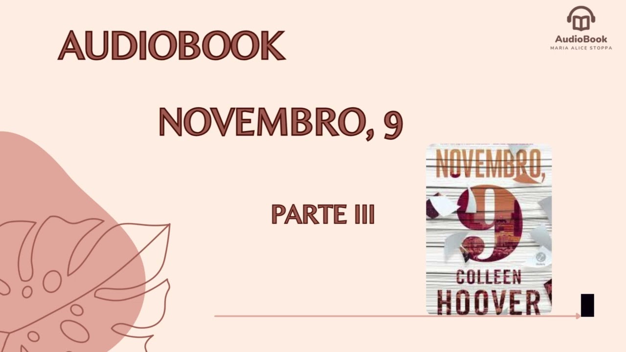 Audiobook - Novembro,9 - Autor(a) Colleen Hoover | Parte 3 | Narração Humana