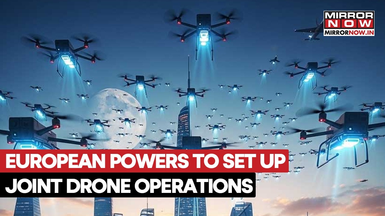 European Countries To Launch 'LEAP' Initiative, To Develop Autonomous Drones To Bolster Defense
