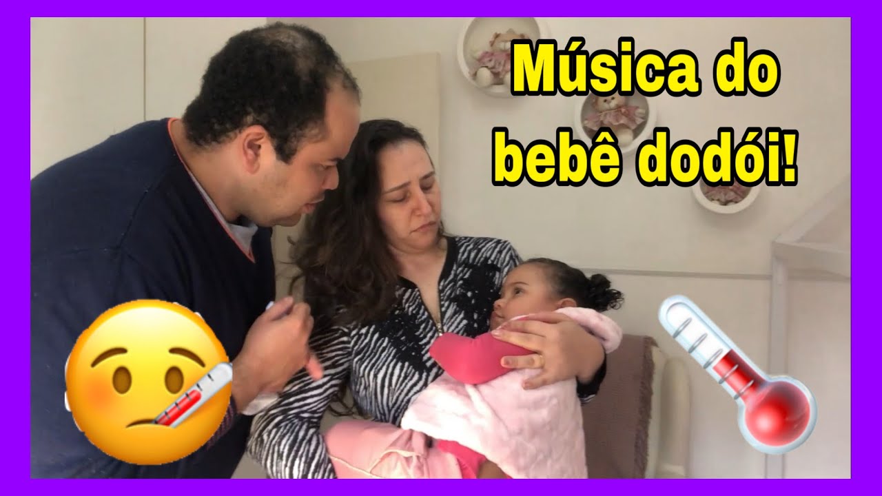 MÚSICA DO BEBÊ DODÓI  - SICK SONG
