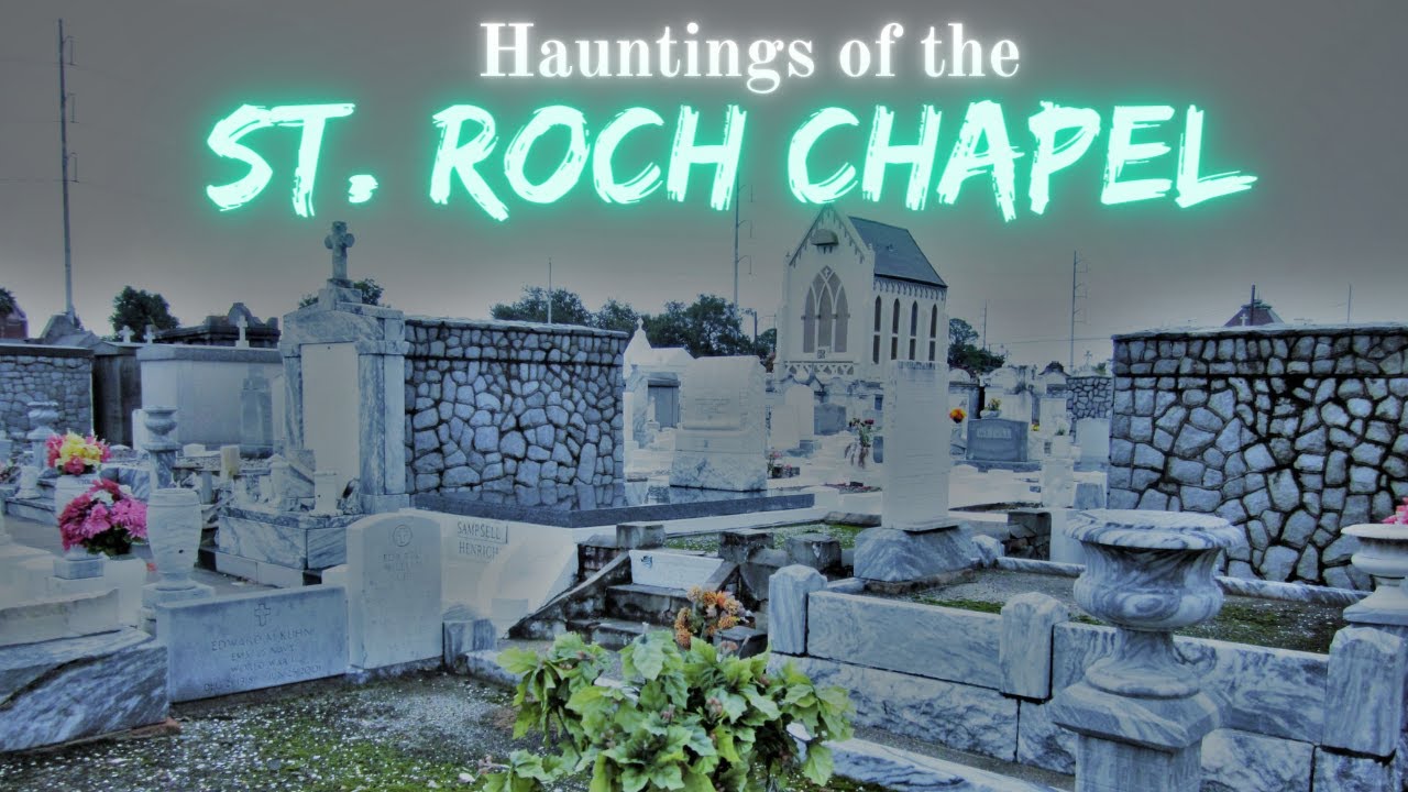 Haunting of the St. Roch Chapel