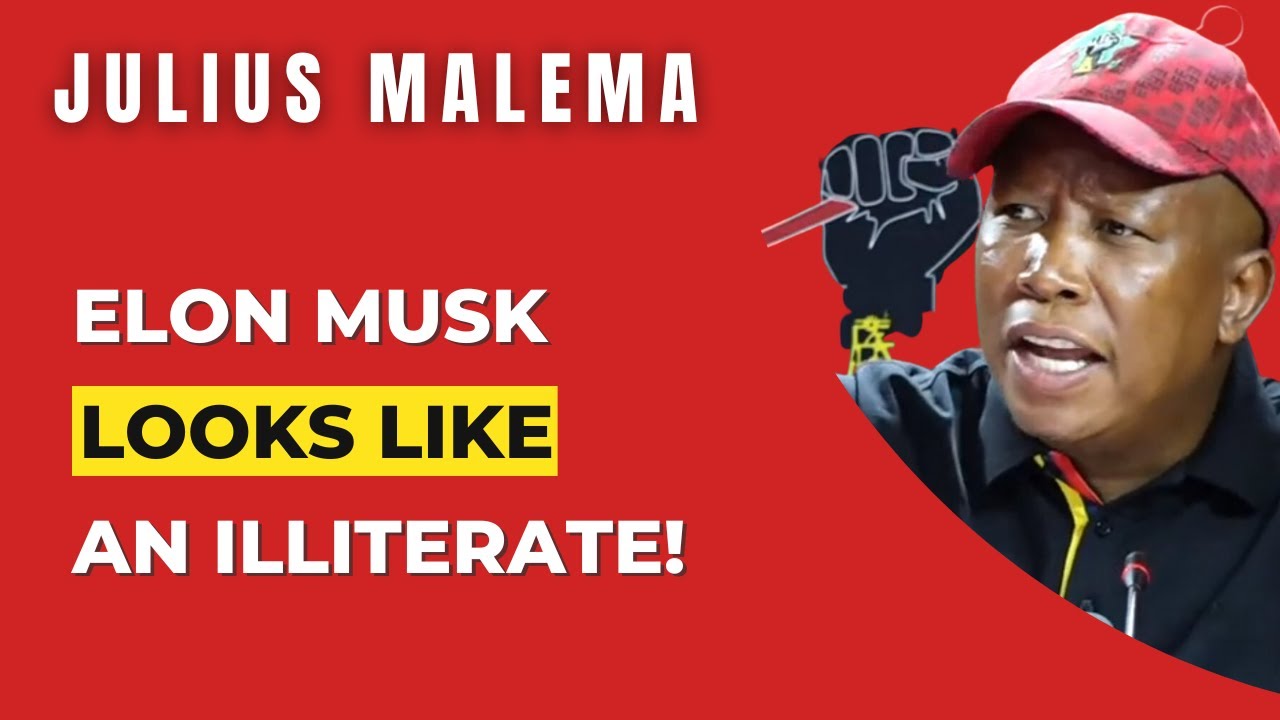 Elon Musk Looks Like An Illiterate! | Julius Malema