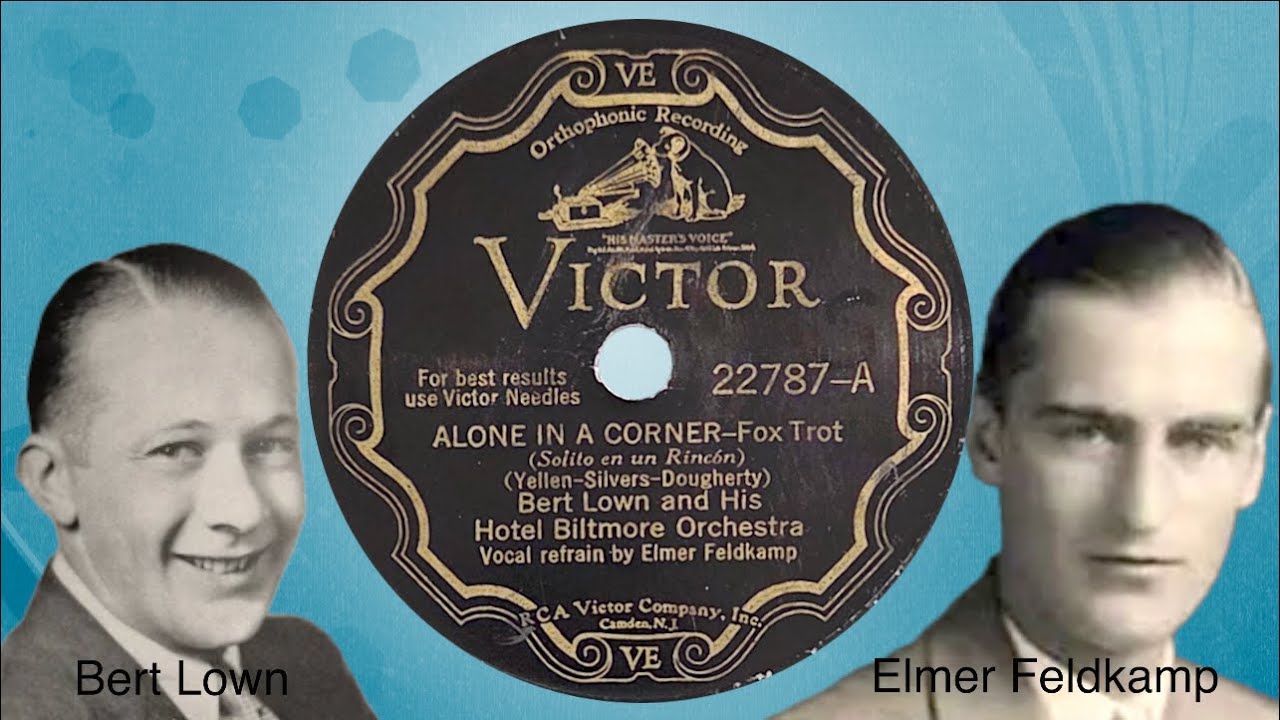 “Alone in a Corner” by Bert Lown and His Hotel Biltmore Orchestra 1931