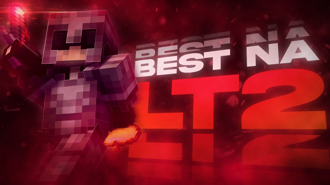 Best NA LT2 | Nethpot Montage