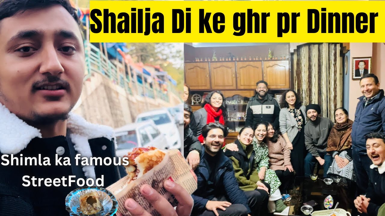Cousins Dinner at Shailja Di’s place 🤤🤪 Aaj khaya Shimla ka famous street food 🍱🤩