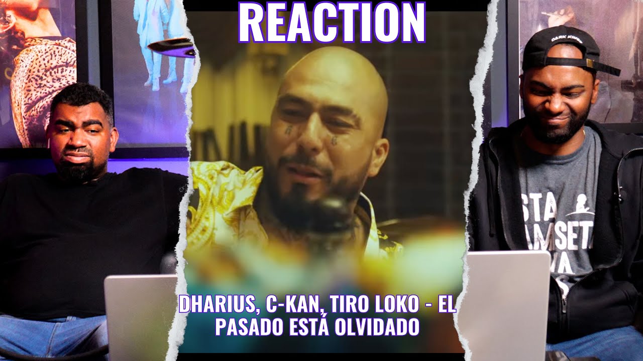 Dhrius, Ckan, Tiro Loko - El pasado esta olvidado | Reaction