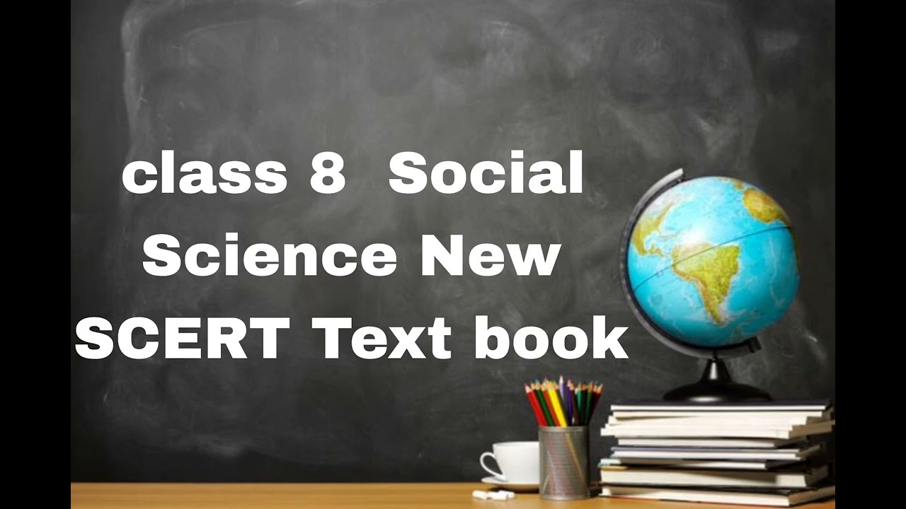 Class 8/Social science/New SCERT Text book/PSC Class 