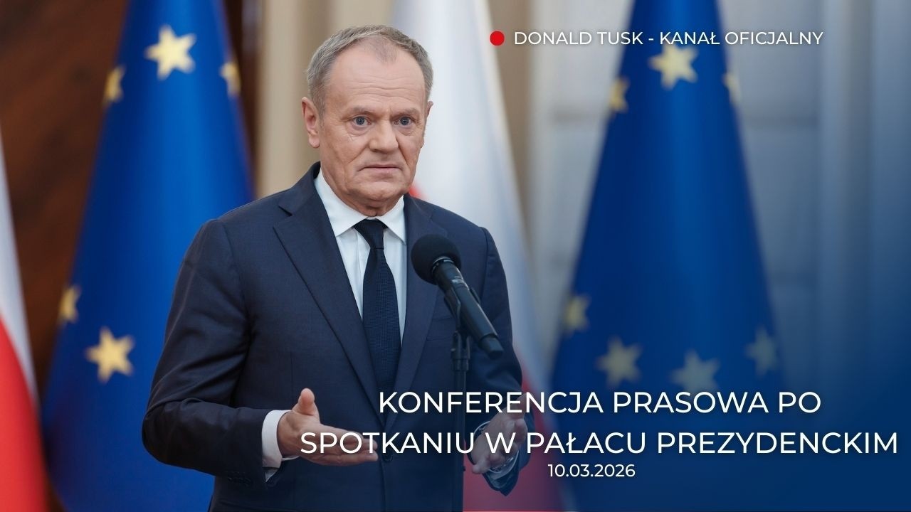 Donald Tusk: Konferencja prasowa po spotkaniu w Pałacu Prezydenckim, 10.03.2026