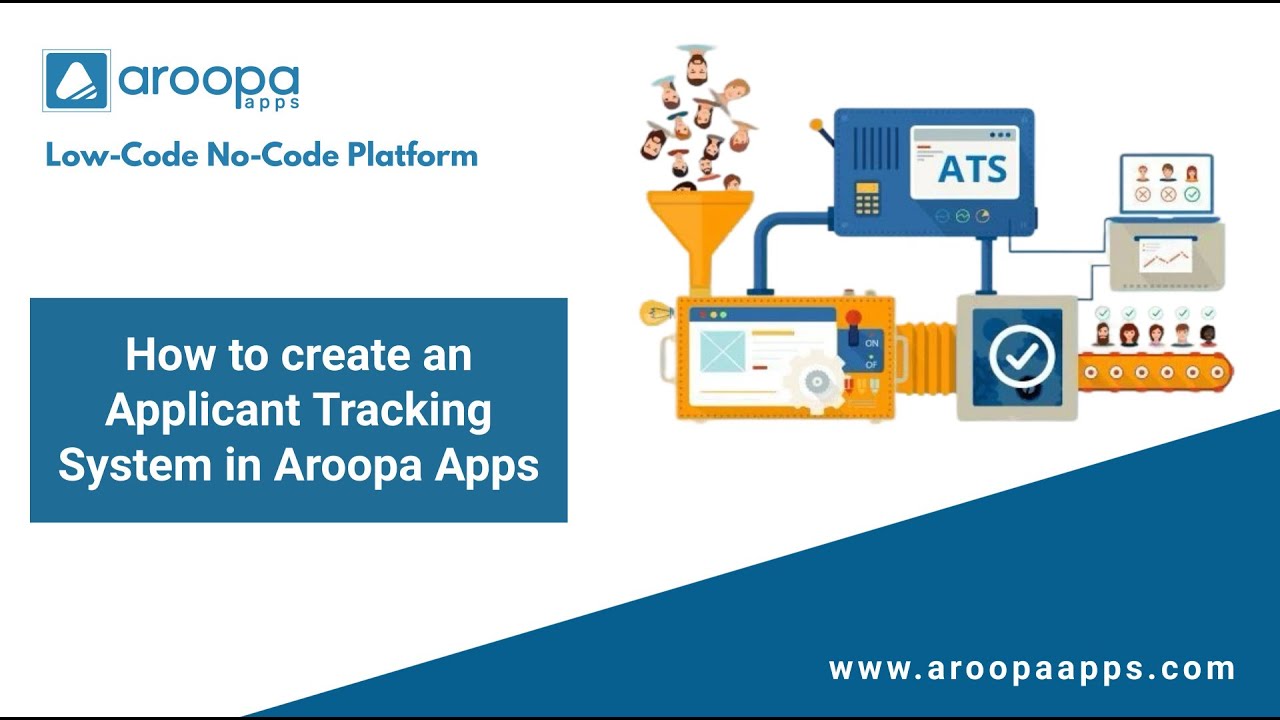 Create an Applicant Tracking System(ATS) with Aroopa Apps: Low-Code/No-Code Tutorial