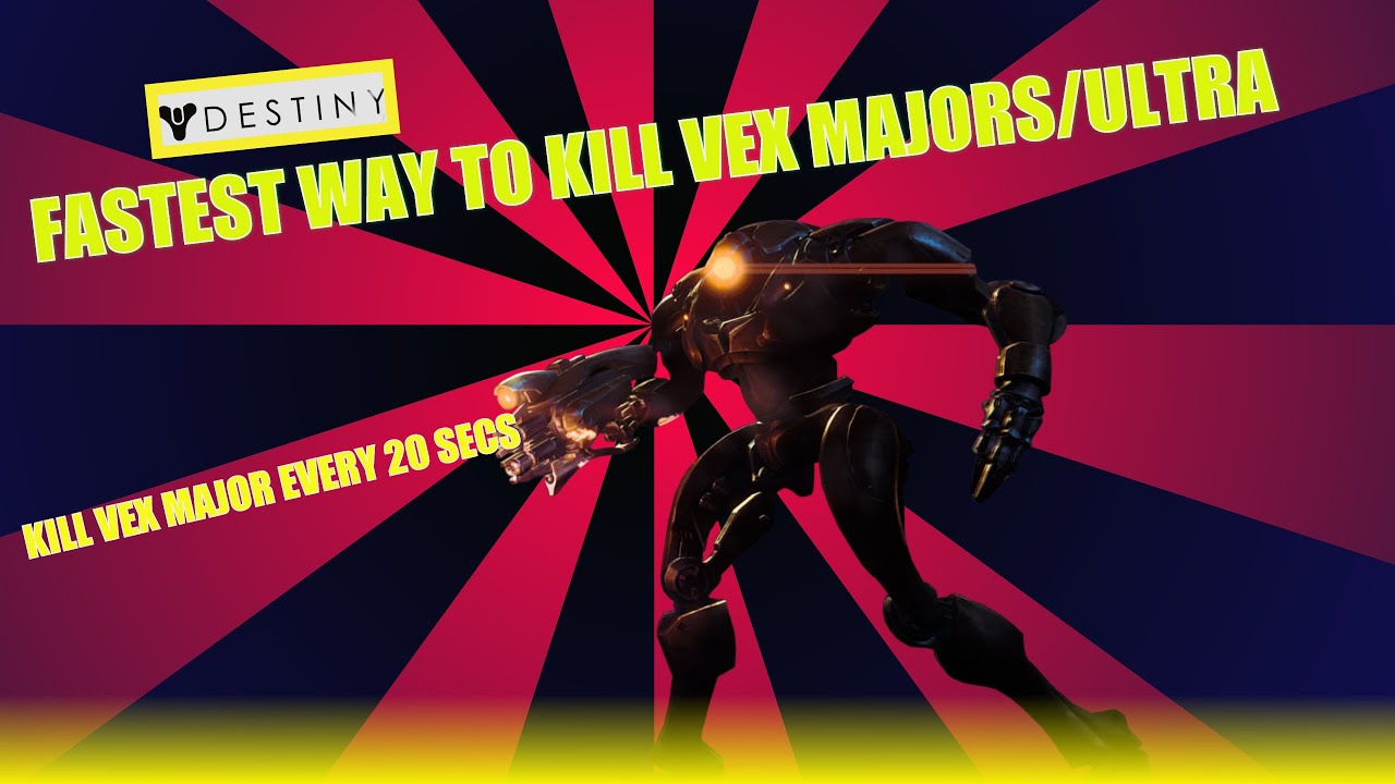 Fastest way to find Vex Majors Destiny (Spawn killing vex)