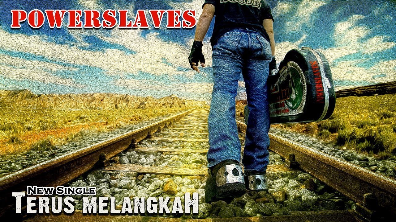 #Powerslaves                                           POWERSLAVES - TERUS MELANGKAH ( LYRIC VIDEO )