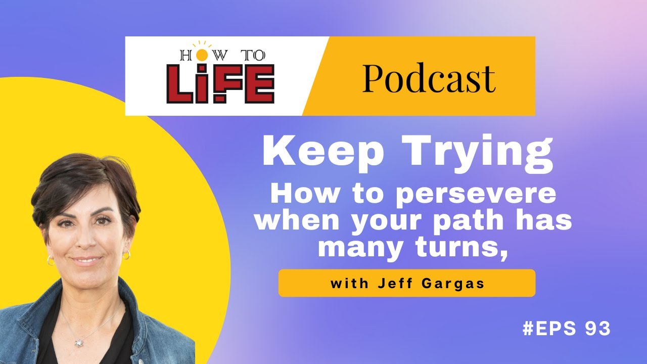 HTL 093: Keep Trying: How to Persevere When Your Path Has Many Turns, with Jeff Gargas