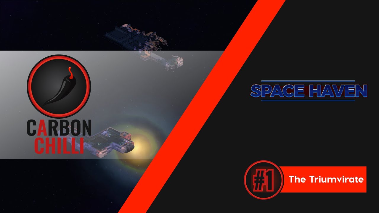 Space Haven  (Alpha 15 Gameplay) |  The Triumvirate (Multi-Ship)  |  #1 The Triumvirate
