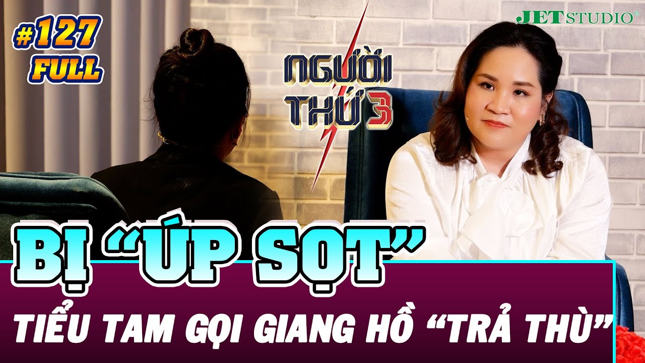 NGƯỜI THỨ 3 - TẬP 127 [FULL]: Bị chính thất 