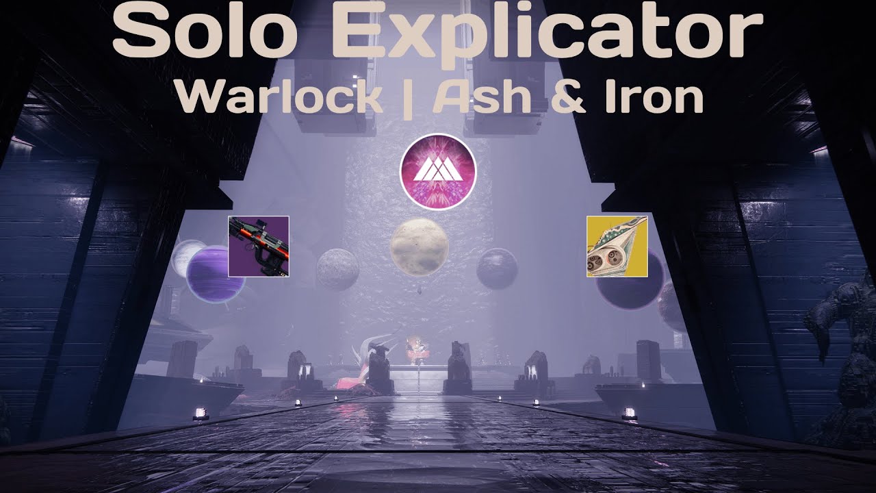 Destiny 2 - Solo Explicator | Warlock | Ash & Iron